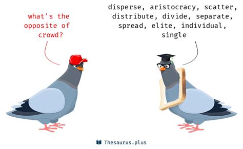 <b>Synonyms</b> <b>for CROWD</b>: throng, flock, swarm, horde, multitude, mob, legion, army; <b>Antonyms</b> of <b>CROWD</b>: individualist, loner, elite, cream, flower, choice, pride, aristocracy. . Antonyms for crowd